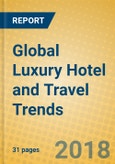 Global Luxury Hotel and Travel Trends- Product Image