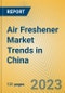 Air Freshener Market Trends in China - Product Image