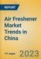 Air Freshener Market Trends in China - Product Thumbnail Image