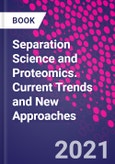 Separation Science and Proteomics. Current Trends and New Approaches- Product Image