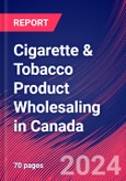 Cigarette & Tobacco Product Wholesaling in Canada - Industry Market Research Report- Product Image