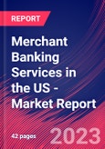 Merchant Banking Services in the US - Industry Market Research Report- Product Image