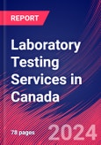 Laboratory Testing Services in Canada - Market Research Report (2014-2029)- Product Image