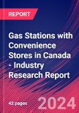 Gas Stations with Convenience Stores in Canada - Industry Research Report- Product Image