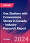 Gas Stations with Convenience Stores in Canada - Industry Research Report - Product Thumbnail Image