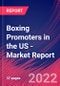 Boxing Promoters in the US - Industry Market Research Report - Product Thumbnail Image