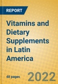 Vitamins and Dietary Supplements in Latin America- Product Image
