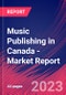 Music Publishing in Canada - Industry Market Research Report - Product Image