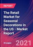 The Retail Market for Seasonal Decorations in the US - Industry Market Research Report- Product Image