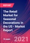 The Retail Market for Seasonal Decorations in the US - Industry Market Research Report - Product Thumbnail Image