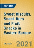 Sweet Biscuits, Snack Bars and Fruit Snacks in Eastern Europe- Product Image