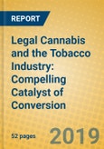Legal Cannabis and the Tobacco Industry: Compelling Catalyst of Conversion- Product Image