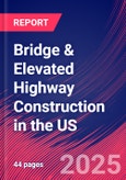 Bridge & Elevated Highway Construction in the US - Industry Market Research Report- Product Image
