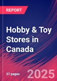 Hobby & Toy Stores in Canada - Industry Market Research Report- Product Image