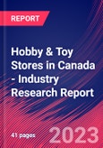 Hobby & Toy Stores in Canada - Industry Research Report- Product Image