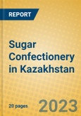 Sugar Confectionery in Kazakhstan- Product Image