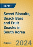 Sweet Biscuits, Snack Bars and Fruit Snacks in South Korea- Product Image