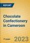 Chocolate Confectionery in Cameroon - Product Image