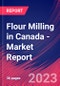 Flour Milling in Canada - Industry Market Research Report - Product Thumbnail Image