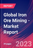 Global Iron Ore Mining - Industry Market Research Report- Product Image