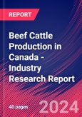 Beef Cattle Production in Canada - Industry Research Report- Product Image