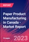 Paper Product Manufacturing in Canada - Industry Market Research Report - Product Thumbnail Image