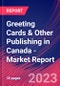 Greeting Cards & Other Publishing in Canada - Industry Market Research Report - Product Image