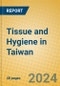 Tissue and Hygiene in Taiwan - Product Image