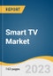 Smart TV Market Size, Share & Trends Analysis Report by Resolution (4K UHD TV, HDTV, Full HD TV), by Screen Size, by Screen Shape (Flat, Curved), by Operating System, by Region, and Segment Forecasts 2022-2030 - Product Image