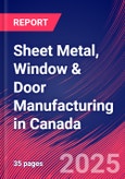 Sheet Metal, Window & Door Manufacturing in Canada - Market Research Report 2015-2030- Product Image