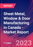 Sheet Metal, Window & Door Manufacturing in Canada - Industry Market Research Report- Product Image