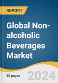 Global Non-alcoholic Beverages Market Size, Share & Trends Analysis Report by Product (Carbonated Soft Drink, Bottled Water), Distribution Channel (Food Service, Retail), Region, and Segment Forecasts, 2024-2030- Product Image