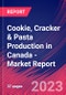 Cookie, Cracker & Pasta Production in Canada - Industry Market Research Report - Product Image