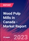 Wood Pulp Mills in Canada - Industry Market Research Report - Product Image