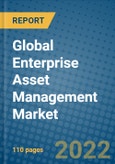 Global Enterprise Asset Management Market 2022-2028- Product Image