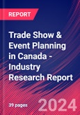 Trade Show & Event Planning in Canada - Industry Research Report- Product Image