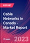 Cable Networks in Canada - Industry Market Research Report - Product Thumbnail Image
