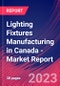 Lighting Fixtures Manufacturing in Canada - Industry Market Research Report - Product Image