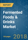 Fermented Foods & Drinks Market - Analysis of Growth, Trends, Progress and Challenges (2018 - 2023)- Product Image