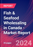 Fish & Seafood Wholesaling in Canada - Industry Market Research Report- Product Image