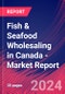 Fish & Seafood Wholesaling in Canada - Industry Market Research Report - Product Image