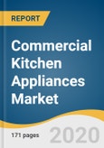 Commercial Kitchen Appliances Market Size, Share & Trends Analysis Report by Product, by End Use, by Region, and Segment Forecasts, 2020-2027- Product Image