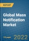 Global Mass Notification Market 2022-2028 - Product Image