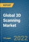 Global 3D Scanning Market 2022-2028 - Product Image