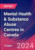 Mental Health & Substance Abuse Centres in Canada - Industry Market Research Report- Product Image