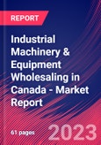 Industrial Machinery & Equipment Wholesaling in Canada - Industry Market Research Report- Product Image