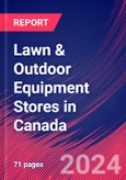 Lawn & Outdoor Equipment Stores in Canada - Industry Market Research Report- Product Image