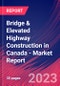 Bridge & Elevated Highway Construction in Canada - Industry Market Research Report - Product Thumbnail Image