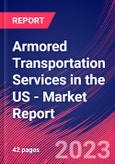 Armored Transportation Services in the US - Industry Market Research Report- Product Image