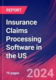 Insurance Claims Processing Software in the US - Market Research Report (2014-2029)- Product Image